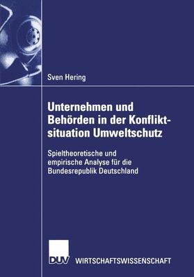 Hering | Hering, S: Unternehmen und Behörden in der Konfliktsituation | Buch | 978-3-8244-0656-2 | sack.de