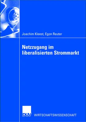 Reuter / Kleest |  Netzzugang im liberalisierten Strommarkt | Buch |  Sack Fachmedien