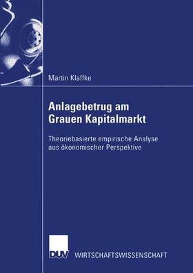 Klaffke | Klaffke, M: Anlagebetrug am Grauen Kapitalmarkt | Buch | 978-3-8244-0662-3 | sack.de