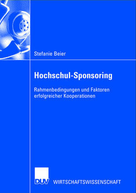 Beier |  Beier, S: Hochschul-Sponsoring | Buch |  Sack Fachmedien