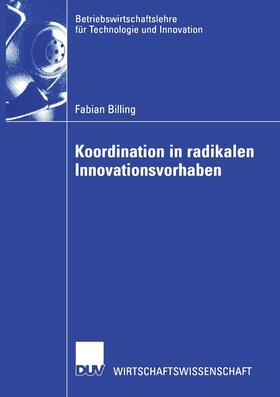 Billing | Billing, F: Koordination in radikalen Innovationsvorhaben | Buch | 978-3-8244-0697-5 | sack.de