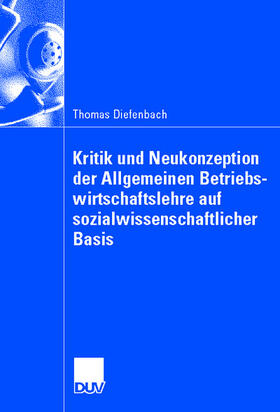 Diefenbach | Diefenbach, T: Kritik und Neukonzeption der Allgemeinen Betr | Buch | 978-3-8244-0700-2 | sack.de