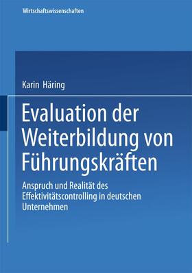 Häring |  Häring, K: Evaluation der Weiterbildung von Führungskräften | Buch |  Sack Fachmedien