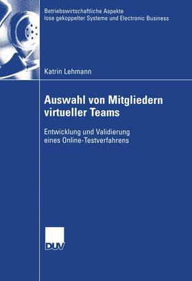 Lehmann | Lehmann, K: Auswahl von Mitgliedern virtueller Teams | Buch | 978-3-8244-0713-2 | sack.de