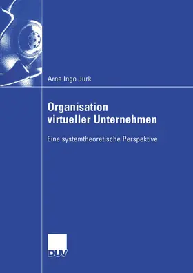 Jurk |  Organisation virtueller Unternehmen | Buch |  Sack Fachmedien