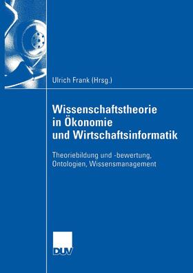 Frank | Wissenschaftstheorie in Ökonomie und Wirtschaftsinformatik | Buch | 978-3-8244-0738-5 | sack.de