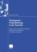 Jossé |  Jossé, G: Strategische Frühaufklärung in der Touristik | Buch |  Sack Fachmedien