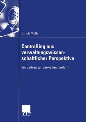 Müller | Müller, U: Controlling aus verwaltungswissenschaftlicher Per | Buch | 978-3-8244-0754-5 | sack.de