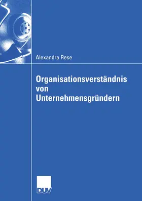 Rese |  Rese, A: Organisationsverständnis von Unternehmensgründern | Buch |  Sack Fachmedien