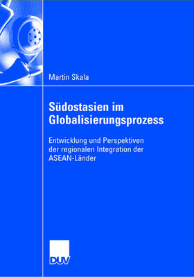 Skala |  Skala, M: Südostasien im Globalisierungsprozess | Buch |  Sack Fachmedien