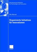 Mensel |  Mensel, N: Organisierte Initiativen für Innovationen | Buch |  Sack Fachmedien