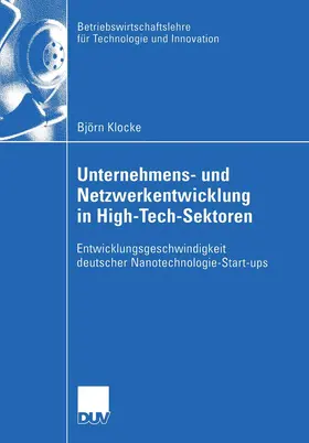 Klocke |  Unternehmens- und Netzwerkentwicklung in High-Tech-Sektoren | Buch |  Sack Fachmedien