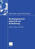 Seifried / Sembill |  Rechnungswesenunterricht am Scheideweg | Buch |  Sack Fachmedien
