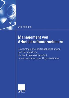Wilkens | Wilkens, U: Management von Arbeitskraftunternehmern | Buch | 978-3-8244-0776-7 | sack.de