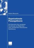 Warzecha |  Warzecha, B: Organisationale Planungstheorie | Buch |  Sack Fachmedien