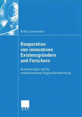 Leineweber |  Kooperation von innovativen Existenzgründern und Forschern | Buch |  Sack Fachmedien