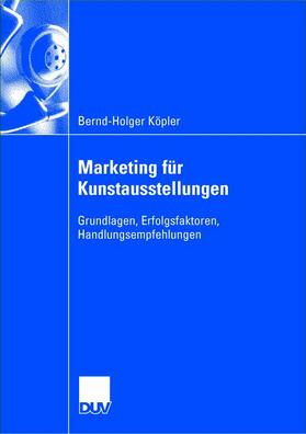Köpler | Köpler, B: Marketing für Kunstausstellungen | Buch | 978-3-8244-0782-8 | sack.de