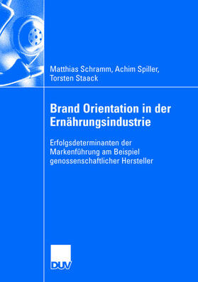 Schramm / Spiller / Staack |  Schramm, M: Brand Orientation in der Ernährungsindustrie | Buch |  Sack Fachmedien
