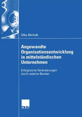 Michalk |  Angewandte Organisationsentwicklung in mittelständischen Unternehmen | Buch |  Sack Fachmedien