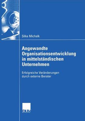 Michalk | Michalk, S: Angewandte Organisationsentwicklung in mittelstä | Buch | 978-3-8244-0811-5 | sack.de