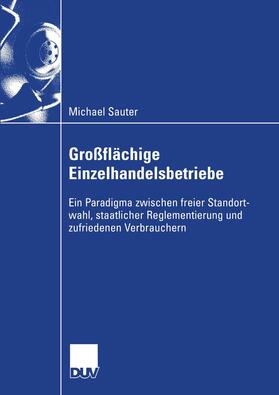Sauter | Sauter, M: Großflächige Einzelhandelsbetriebe | Buch | 978-3-8244-0813-9 | sack.de