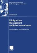 Krieger |  Erfolgreiches Management radikaler Innovationen | Buch |  Sack Fachmedien