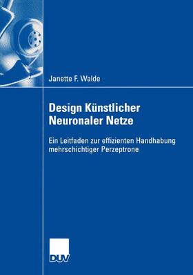 Walde | Walde, J: Design Künstlicher Neuronaler Netze | Buch | 978-3-8244-0842-9 | sack.de