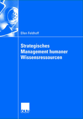 Feldhoff | Feldhoff, E: Strategisches Management humaner Wissensressour | Buch | 978-3-8244-0843-6 | sack.de