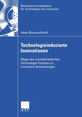 Braunschmidt |  Technologieinduzierte Innovationen | Buch |  Sack Fachmedien