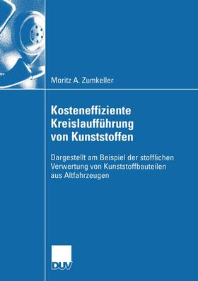 Zumkeller | Zumkeller, M: Kosteneffiziente Kreislaufführung von Kunststo | Buch | 978-3-8244-0849-8 | sack.de