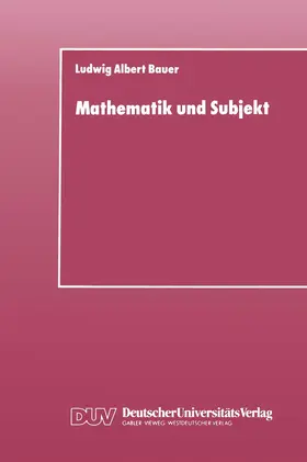 Bauer |  Mathematik und Subjekt | Buch |  Sack Fachmedien