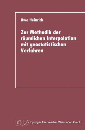 Heinrich | Zur Methodik der räumlichen Interpolation mit geostatistischen Verfahren | Buch | sack.de