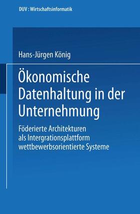 König | König, H: Ökonomische Datenhaltung in der Unternehmung | Buch | 978-3-8244-2058-2 | sack.de