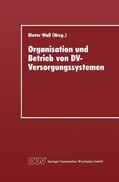Wall / Loparo |  Organisation und Betrieb von DV-Versorgungssystemen | Buch |  Sack Fachmedien