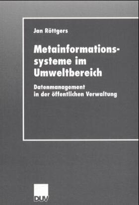 Röttgers | Metainformationssysteme im Umweltbereich | Buch | 978-3-8244-2136-7 | sack.de