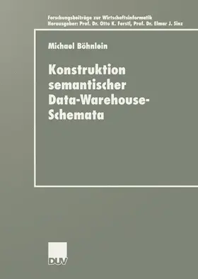 Böhnlein |  Konstruktion semantischer Data-Warehouse-Schemata | Buch |  Sack Fachmedien