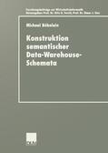 Böhnlein |  Böhnlein, M: Konstruktion semantischer Data-Warehouse-Schema | Buch |  Sack Fachmedien