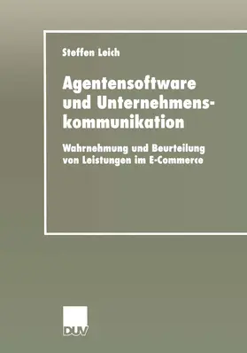 Leich |  Agentensoftware und Unternehmenskommunikation | Buch |  Sack Fachmedien