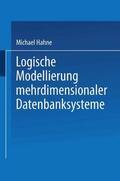 Hahne |  Logische Modellierung mehrdimensionaler Datenbanksysteme | Buch |  Sack Fachmedien