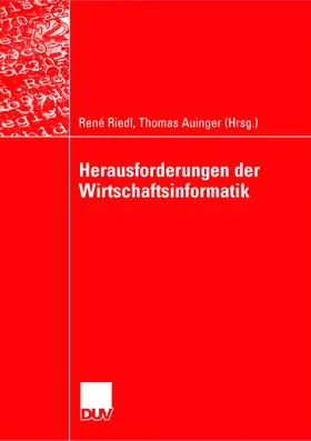 Auinger / Riedl |  Herausforderungen der Wirtschaftsinformatik | Buch |  Sack Fachmedien