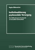 Gildemeister |  Institutionalisierung psychosozialer Versorgung | Buch |  Sack Fachmedien