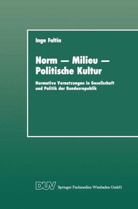 Faltin | Faltin, I: Norm ¿ Milieu ¿ Politische Kultur | Buch | 978-3-8244-4040-5 | sack.de