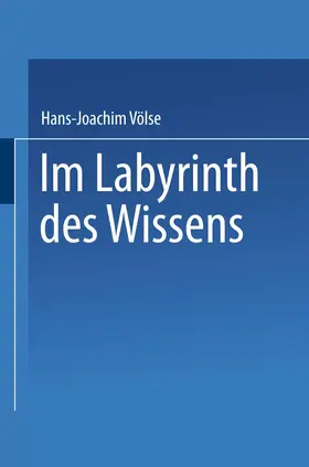 Völse |  Im Labyrinth des Wissens | Buch |  Sack Fachmedien