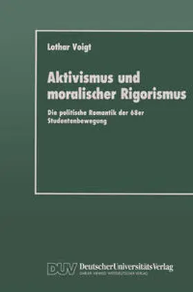Voigt | Aktivismus und moralischer Rigorismus | Buch | 978-3-8244-4080-1 | sack.de