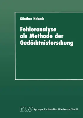 Kebeck |  Fehleranalyse als Methode der Gedächtnisforschung | Buch |  Sack Fachmedien