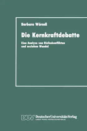 Wörndl | Die Kernkraftdebatte | Buch | 978-3-8244-4106-8 | sack.de