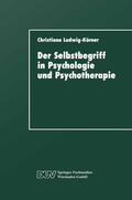 Ludwig-Körner |  Ludwig-Körner, C: Selbstbegriff in Psychologie und Psychothe | Buch |  Sack Fachmedien