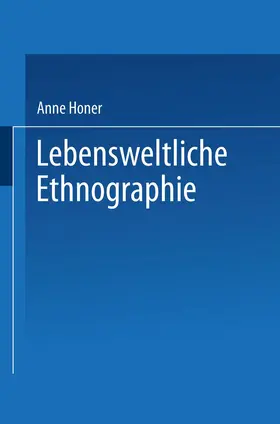 Honer |  Lebensweltliche Ethnographie | Buch |  Sack Fachmedien