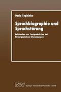 Tophinke |  Tophinke, D: Sprachbiographie und Sprachstörung | Buch |  Sack Fachmedien