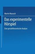 Maurach |  Maurach, M: Das experimentelle Hörspiel | Buch |  Sack Fachmedien